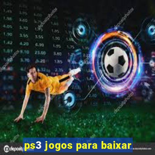 ps3 jogos para baixar